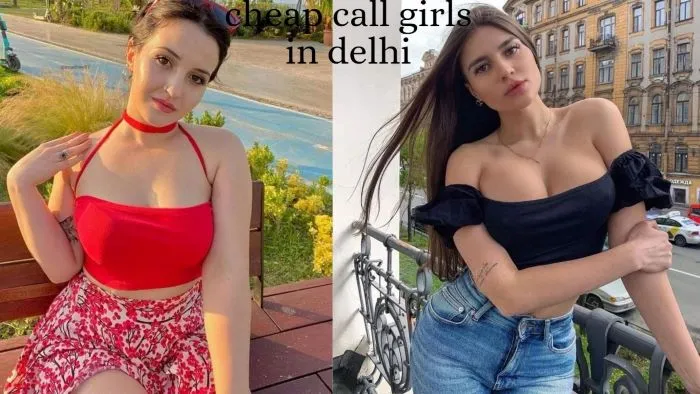 cheap call girls in delhi