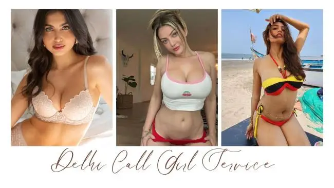 Delhi Call Girl Service