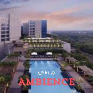 Leela Ambience In Gurgaon